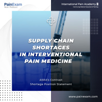 Supply Chain Shortages in Interventional Pain Medicine