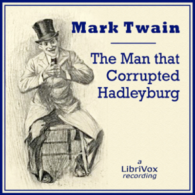 Man That Corrupted Hadleyburg, The by TWAIN, Mark