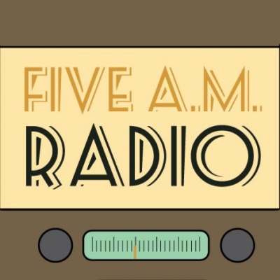Five A.m. Radio