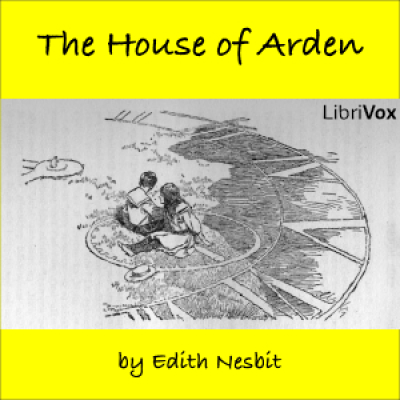House of Arden, The by NESBIT, E.