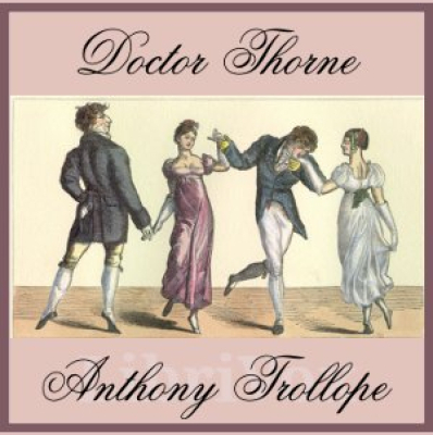 Doctor Thorne by TROLLOPE, Anthony