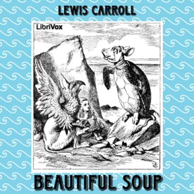 Beautiful Soup by CARROLL, Lewis