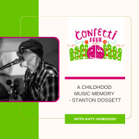 Stanton Dossett - A Childhood Music Memory