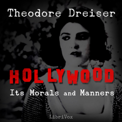 Hollywood: Its Morals and Manners by DREISER, Theodore