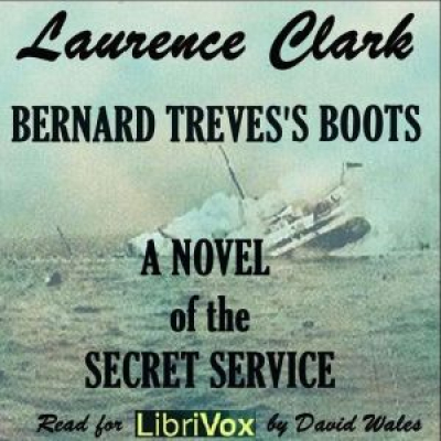 Bernard Trevess Boots A Novel Of The Secret Service by CLARKE, Laurence