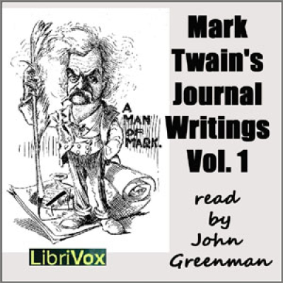 Mark Twains Journal Writings, Volume 1 by TWAIN, Mark