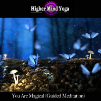 You Are Magical (Guided Meditation)