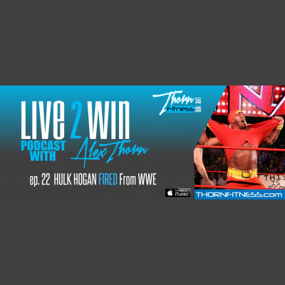 Live 2 Win Podcast With Alex Thorn