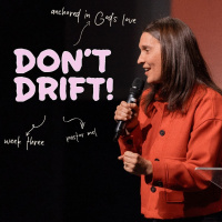 Have you Drifted from Gods Love?