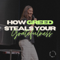 How Greed Steals Your Gratefulness