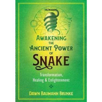 Transformation, Healing  Enlightenment with the Ancient Alchemy of the Snake