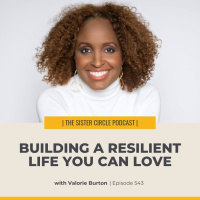 #543 – Building a Resilient Life You Can Love with Valorie Burton