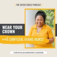 #506 – You are a Queen. Wear Your Crown.