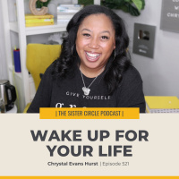 #521 – Wake Up For Your Life