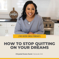 #545 – How to Stop Quitting on Your Dreams