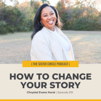 #519 – How to Change Your Story