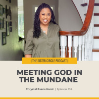 #535 – Meeting God in the Mundane