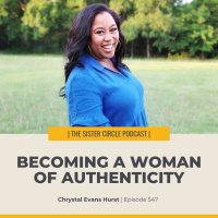 #547 – Becoming a Woman of Authenticity