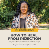 #539 – How to Heal From Rejection