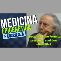 Epigenetica, Medicina e Coscienza: intervista al Dott. Massimo Formica.