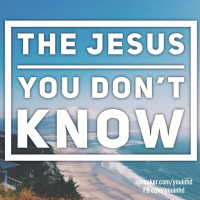 Ep. 115 The Christ You Dont Know Mark 3:7-12