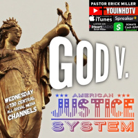 Ep.178 American Justice: God v. American Justice System