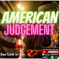 Ep 176 American Judgement: God v. America