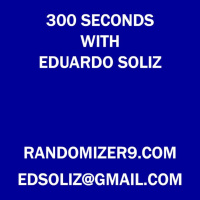 300 Seconds with Eduardo Soliz Episode #65 - Home Fried