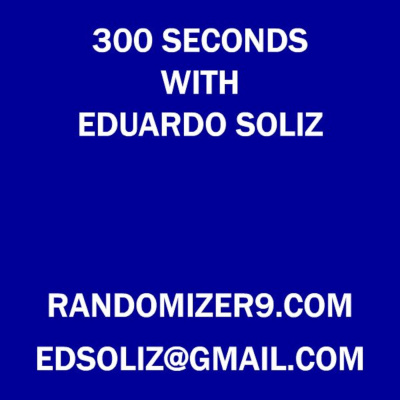 300 Seconds With Eduardo Soliz