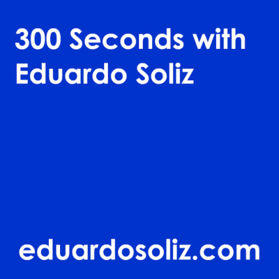 300 Seconds With Eduardo Soliz