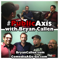 Public Axis Bonus Episode: Bryan Callen