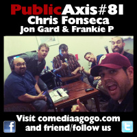 Public Axis #81: Chris Fonseca, John Gard  Frankie P