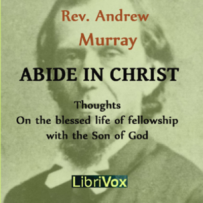 Abide in Christ by MURRAY, Andrew