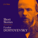 Short Stories by DOSTOYEVSKY, Fyodor