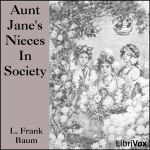 Aunt Janes Nieces In Society by BAUM, L. Frank