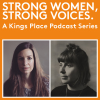 Strong Women, Strong Voices: Kristin McClement  Emma Gatrill - A Kings Place Podcast
