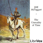 Unreality of Time, The by MCTAGGART, John
