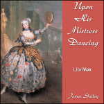 Upon His Mistress Dancing by SHIRLEY, James
