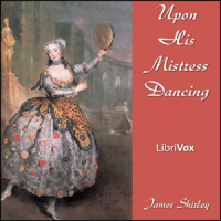 Upon His Mistress Dancing - Read by XYB
