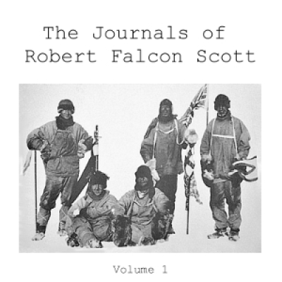 Journals of Robert Falcon Scott Vol 1, The by SCOTT, Robert Falcon and HUXLEY, Leonard