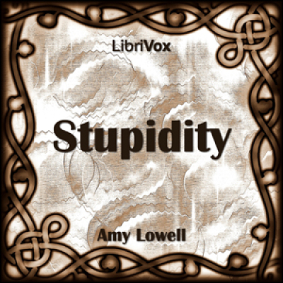 Stupidity by LOWELL, Amy