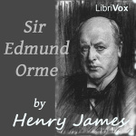 Sir Edmund Orme by JAMES, Henry