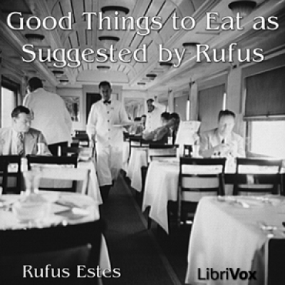 Good Things to Eat As Suggested By Rufus by ESTES, Rufus