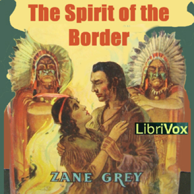 Spirit of the Border, The by GREY, Zane
