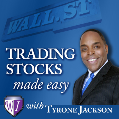 Trading Stocks Made Easy With Tyrone Jackson: Investing In Stocks | Investing Money