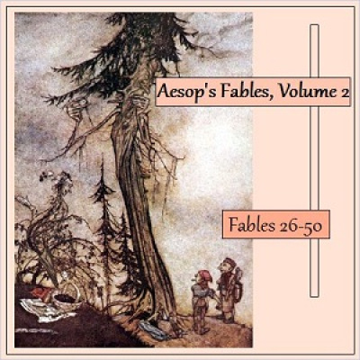 Aesops Fables, Volume 02 (Fables 26-50) by AESOP