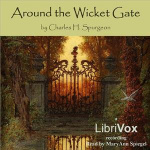 Around the Wicket Gate by SPURGEON, Charles H.