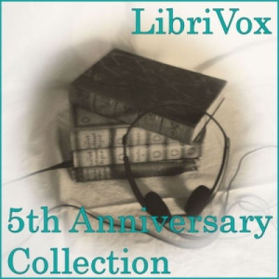 LibriVox 5th Anniversary Collection Vol. 2 by VARIOUS