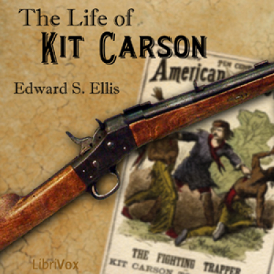 Life of Kit Carson, The by ELLIS, Edward S.