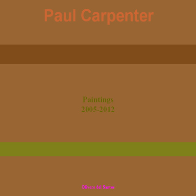 Paul Carpenter Paintings 2005-2012